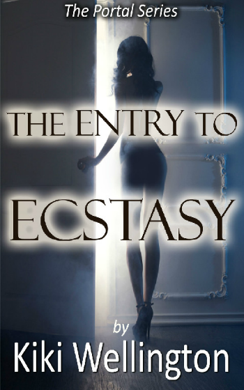 The Entry to Ecstasy by Kiki Wellington book cover